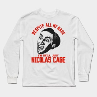 I'm Still Just Nicolas Cage Long Sleeve T-Shirt